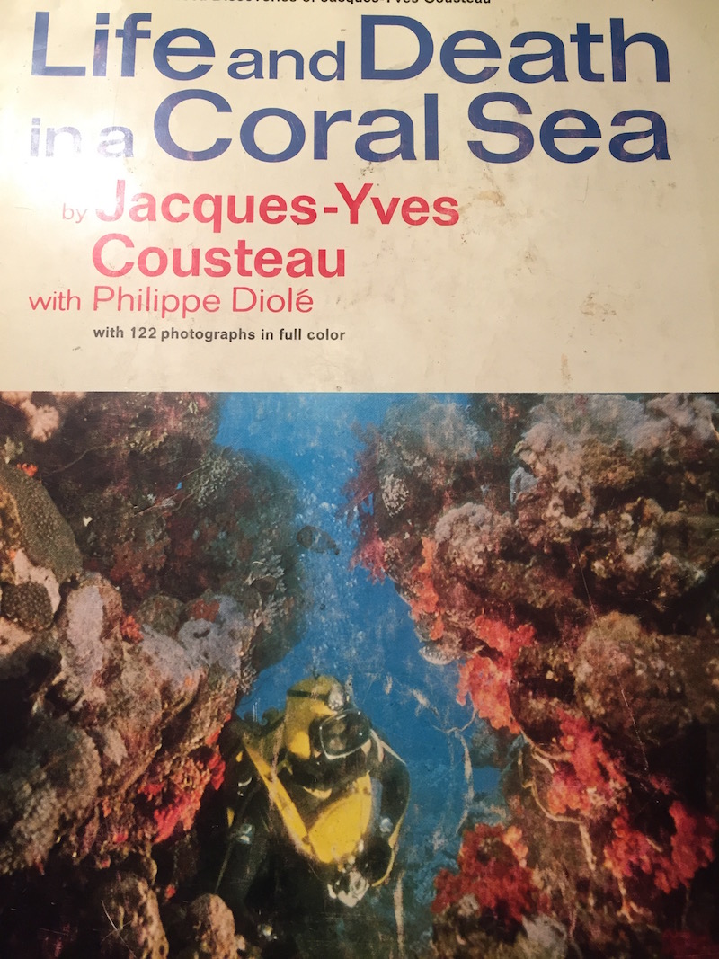 The Jacques Cousteau book that got me interested in having a reef one day